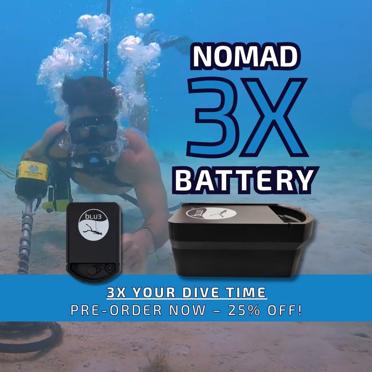 Graphic showing diver using BLU3 Nomad promoting the Nomad 3X Battery for extended run time with text stating "Pre-order now."